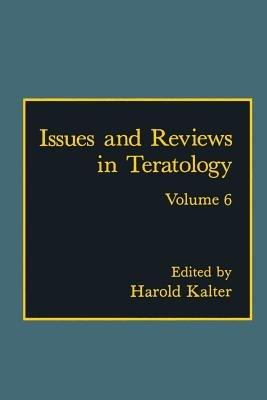 Issues and Reviews in Teratology: Volume 6 - cover