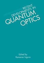 Recent Developments in Quantum Optics
