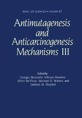 Antimutagenesis and Anticarcinogenesis Mechanisms III - cover