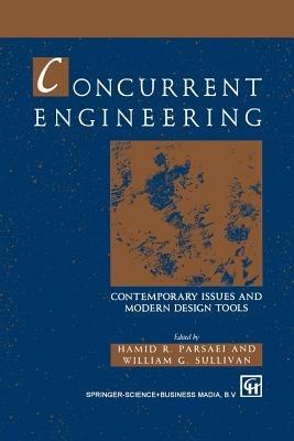 Concurrent Engineering: Contemporary issues and modern design tools - cover