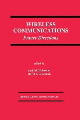 Wireless Communications: Future Directions - cover