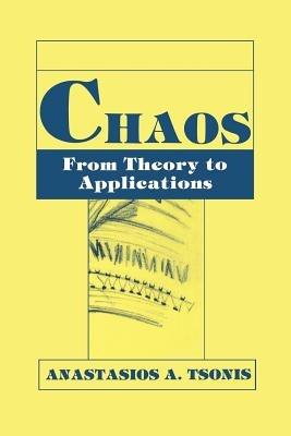 Chaos: From Theory to Applications - A.A. Tsonis - cover