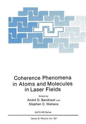 Coherence Phenomena in Atoms and Molecules in Laser Fields - cover