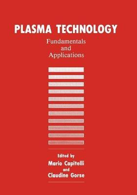 Plasma Technology: Fundamentals and Applications - cover