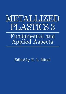Metallized Plastics 3: Fundamental and Applied Aspects - cover