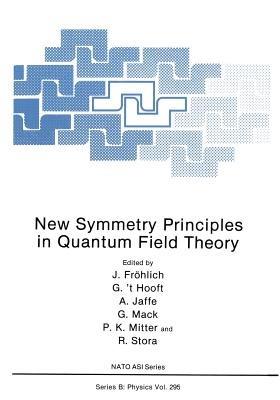New Symmetry Principles in Quantum Field Theory - cover