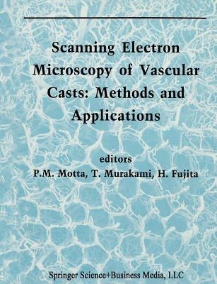 Scanning Electron Microscopy of Vascular Casts: Methods and Applications - cover