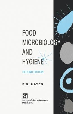 Food Microbiology and Hygiene - Richard Hayes - cover