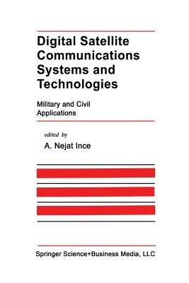 Digital Satellite Communications Systems and Technologies: Military and Civil Applications - cover