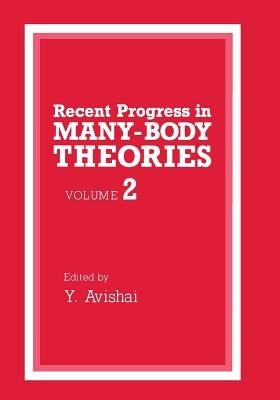 Recent Progress in Many-Body Theories: Volume 2 - cover