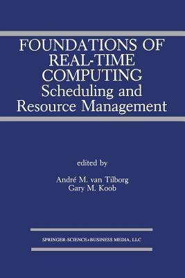 Foundations of Real-Time Computing: Scheduling and Resource Management - cover