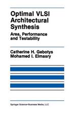 Optimal VLSI Architectural Synthesis: Area, Performance and Testability