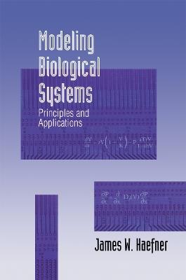 Modeling Biological Systems: Principles and Applications - cover