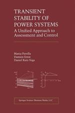 Transient Stability of Power Systems: A Unified Approach to Assessment and Control