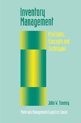 Inventory Management: Principles, Concepts and Techniques - John W. Toomey - cover