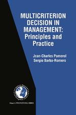 Multicriterion Decision in Management: Principles and Practice