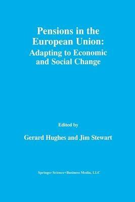 Pensions in the European Union: Adapting to Economic and Social Change: Adapting to Economic and Social Change - cover