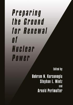 Preparing the Ground for Renewal of Nuclear Power - cover