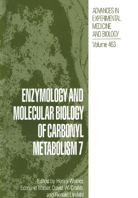 Enzymology and Molecular Biology of Carbonyl Metabolism 7 - cover