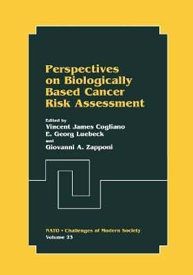 Perspectives on Biologically Based Cancer Risk Assessment - cover