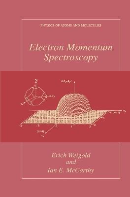 Electron Momentum Spectroscopy - Erich Weigold,Ian McCarthy - cover