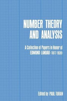 Number Theory and Analysis: A Collection of Papers in Honor of Edmund Landau (1877–1938) - cover