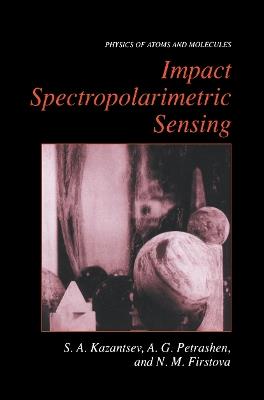 Impact Spectropolarimetric Sensing - Sergi Kazantsev,Natalia M. Firstova,Alexander G. Petrashen - cover