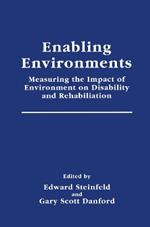 Enabling Environments: Measuring the Impact of Environment on Disability and Rehabilitation