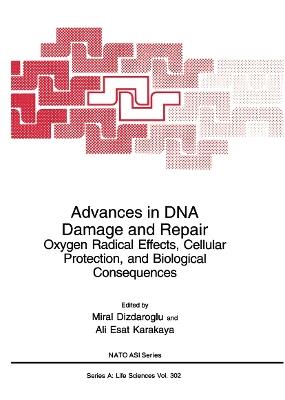 Advances in DNA Damage and Repair: Oxygen Radical Effects, Cellular Protection, and Biological Consequences - cover