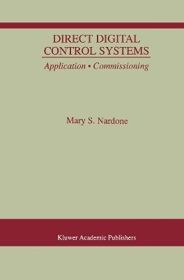 Direct Digital Control Systems: Application · Commissioning - Mary S. Nardone - cover
