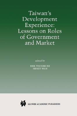 Taiwan’s Development Experience: Lessons on Roles of Government and Market - cover