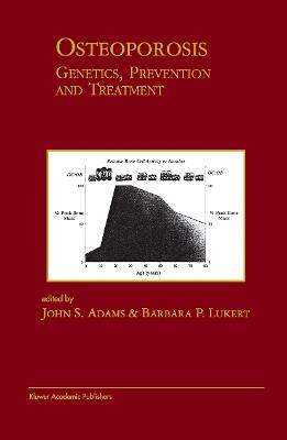 Osteoporosis: Genetics, Prevention and Treatment: Genetics, Prevention and Treatment - cover