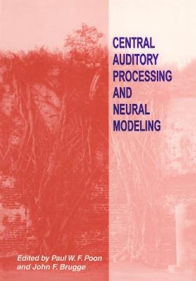 Central Auditory Processing and Neural Modeling - cover