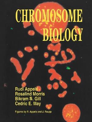 Chromosome Biology - Rudi Appels,R. Morris,Bikram S. Gill - cover