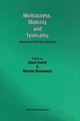 Multiaccess, Mobility and Teletraffic: Advances in Wireless Networks - cover