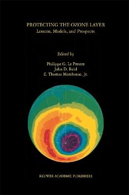Protecting the Ozone Layer: Lessons, Models, and Prospects - cover