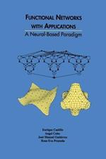 Functional Networks with Applications: A Neural-Based Paradigm