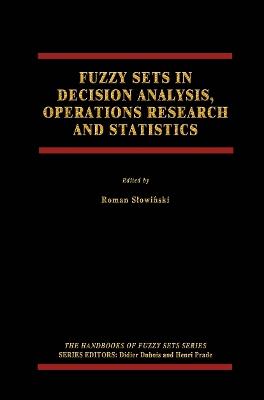 Fuzzy Sets in Decision Analysis, Operations Research and Statistics - cover