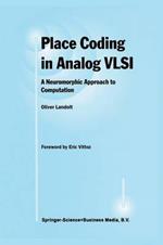 Place Coding in Analog VLSI: A Neuromorphic Approach to Computation