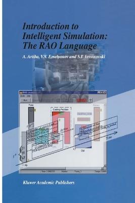 Introduction to Intelligent Simulation: The RAO Language - Abdelhakim Artiba,V.V. Emelyanov,S.I. Iassinovski - cover