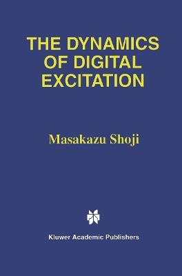 The Dynamics of Digital Excitation - Masakazu Shoji - cover