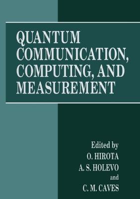 Quantum Communication, Computing, and Measurement - cover