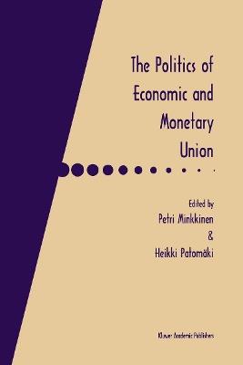 The Politics of Economic and Monetary Union - cover