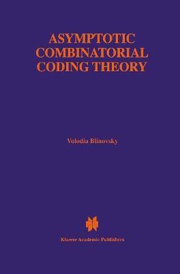 Asymptotic Combinatorial Coding Theory - Volodia Blinovsky - cover