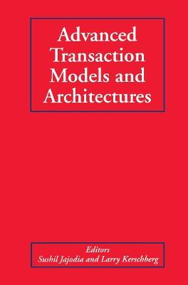 Advanced Transaction Models and Architectures - cover
