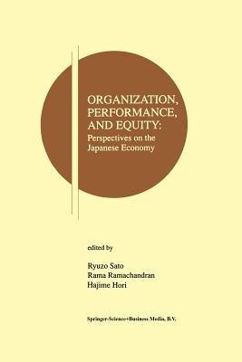 Organization, Performance and Equity: Perspectives on the Japanese Economy - cover