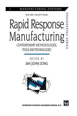 Rapid Response Manufacturing: Contemporary methodologies, tools and technologies - cover