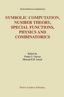 Symbolic Computation, Number Theory, Special Functions, Physics and Combinatorics - cover