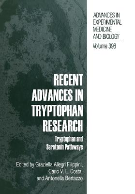 Recent Advances in Tryptophan Research: Tryptophan and Serotonin Pathways - cover