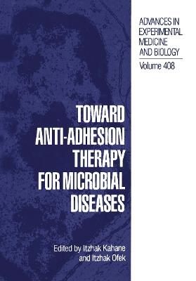 Toward Anti-Adhesion Therapy for Microbial Diseases - cover